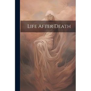 Life After Death -- Anonymous